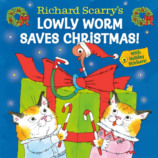 Richard Scarry&#39;s Lowly Worm Saves Christmas! - RICHARD SCARRY