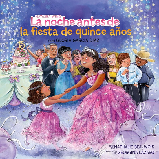 La noche antes de la fiesta de quince años (The Night Before the Quinceañera Spanish Edition) - NATASHA WING & AL