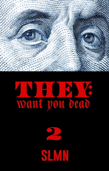 They Want You Dead 2: The End Is Near - SLMN