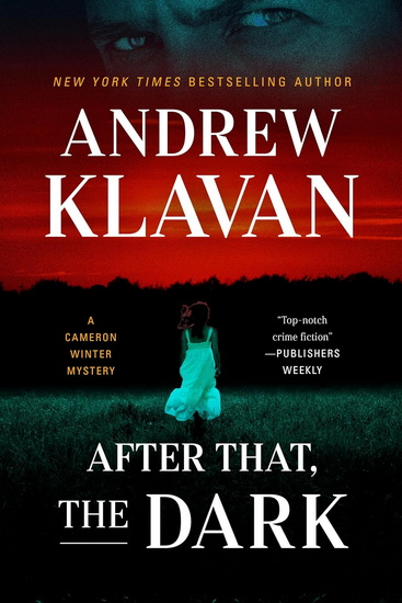 After That, the Dark - ANDREW KLAVAN
