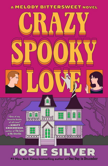Crazy Spooky Love: A Melody Bittersweet Novel - JOSIE SILVER