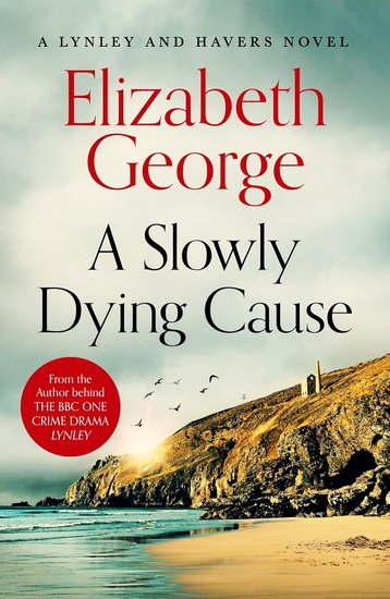 A Slowly Dying Cause: A Lynley Novel - ELIZABETH GEORGE
