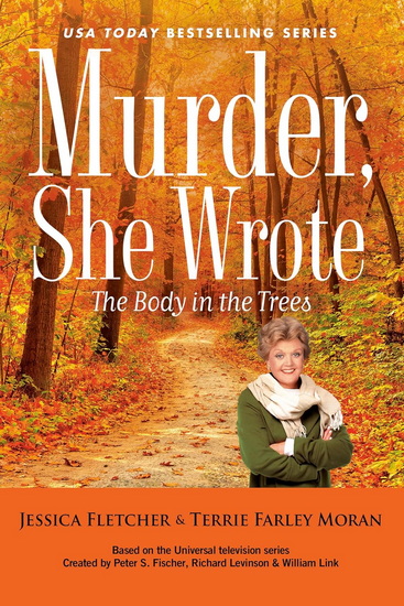 Murder, She Wrote: The Body in the Trees - JESSICA FLETCHER - TERRIE FARLEY MORAN