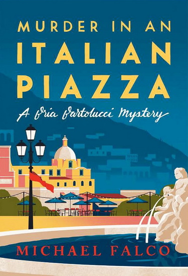 Murder in an Italian Piazza - MICHAEL FALCO