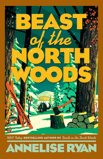 Beast of the North Woods - ANNELISE RYAN