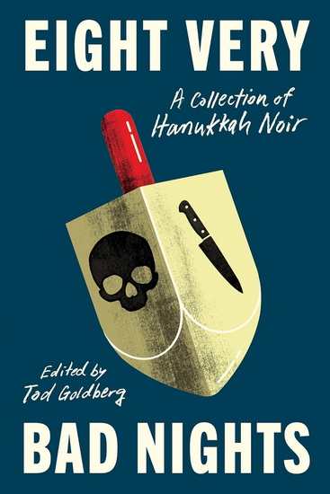 Eight Very Bad Nights - TOD GOLDBERG