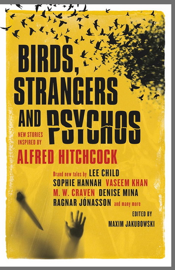 Birds, Strangers and Psychos: New stories inspired by Alfred Hitchcock - COLLECTIF