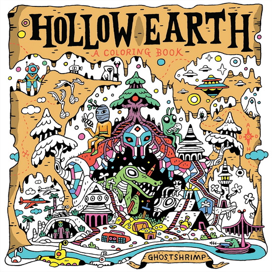 Hollow Earth: A Coloring Book - GHOSTSHRIMP