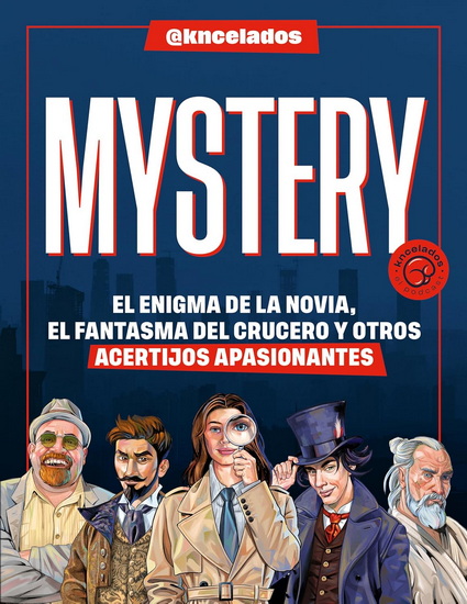Mystery: El enigma de la novia, el fantasma del crucero y otros acertijos apasionantes / Mystery: The Enigma of the Bride, the Ghost of the Cruise - KNCELADOS