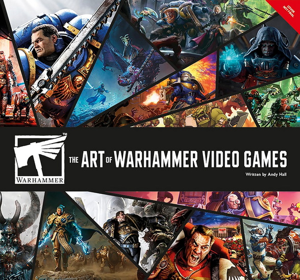 The Art of Warhammer Video Games - ANDY HALL