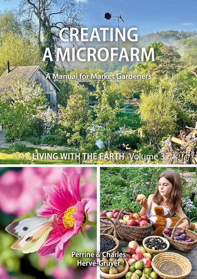 Living with The Earth, Volume 3: Creating a Microfarm - PERRINE HERVE-GRUYER - CHARLES HERVE-GRUYER