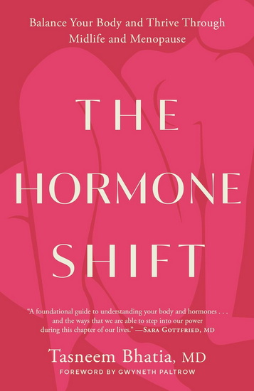 The Hormone Shift: Balance Your Body and Thrive Through Midlife and Menopause - TASNEEM BHATIA