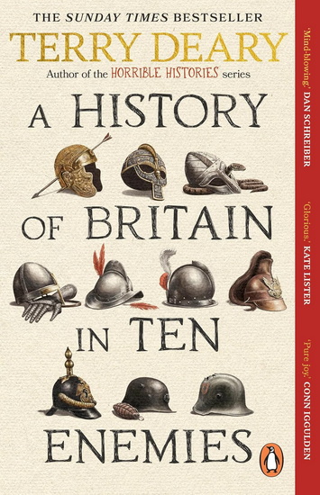 A History of Britain in Ten Enemies - TERRY DEARY