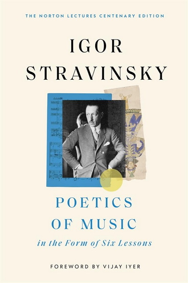 Poetics of Music in the Form of Six Lessons - IGOR STRAVINSKY