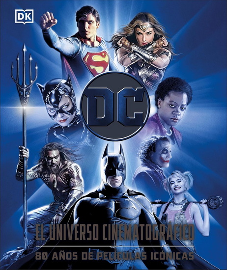 DC: El universo cinematográfico (DC Cinematic Universe): 80 años de películas icónicas - NICK JONES