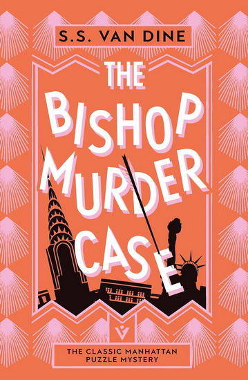 The Bishop Murder Case - S S VAN DINE
