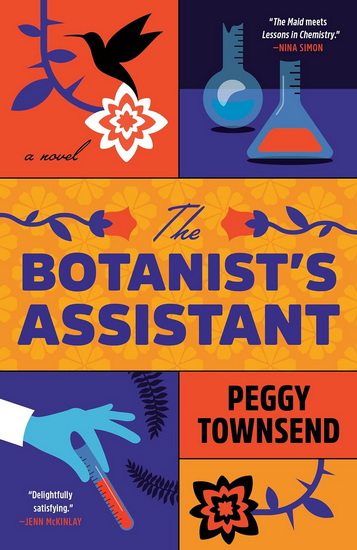 The Botanist&#39;s Assistant - PEGGY TOWNSEND
