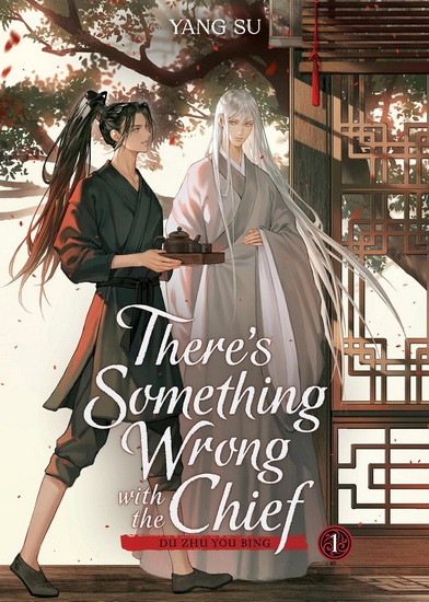 There&#39;s Something Wrong with the Chief: Du Zhu You Bing (Novel) Vol. 1 - YANG SU