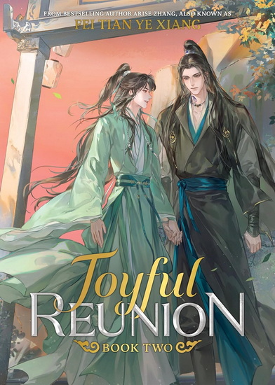 Joyful Reunion (Novel) Vol. 2 - FEI TIAN YE XIANG