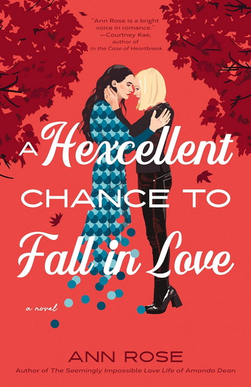 A Hexcellent Chance to Fall in Love - ANN ROSE
