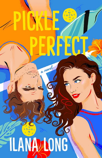 Pickle Perfect - ILANA LONG