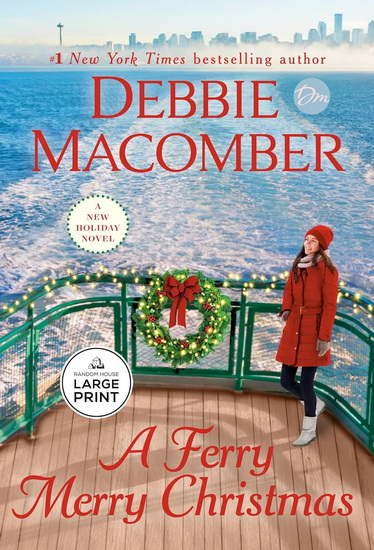 A Ferry Merry Christmas: A Novel (Large Print) - DEBBIE MACOMBER
