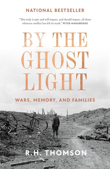 By the Ghost Light: Wars, Memory, and Families - RH THOMSON