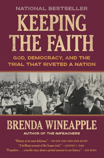 Keeping the Faith: God, Democracy, and the Trial That Riveted a Nation - BRENDA WINEAPPLE
