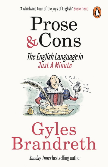 Prose & Cons: The English Language in Just A Minute - GYLES BRANDRETH