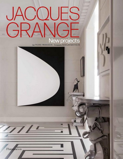 Jacques Grange: New Projects - PIERRE PASSEBON - NICOLAS MATÉUS