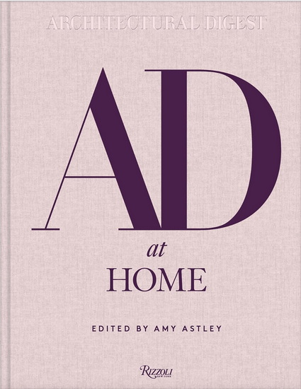 AD at Home: Architectural Digest - AMY ASTLEY