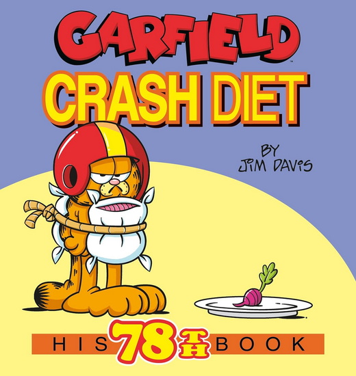 Garfield Crash Diet: His 78th Book - JIM DAVIS