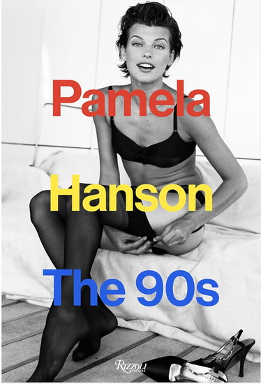 Pamela Hanson: The &#39;90s - PAMELA HANSON