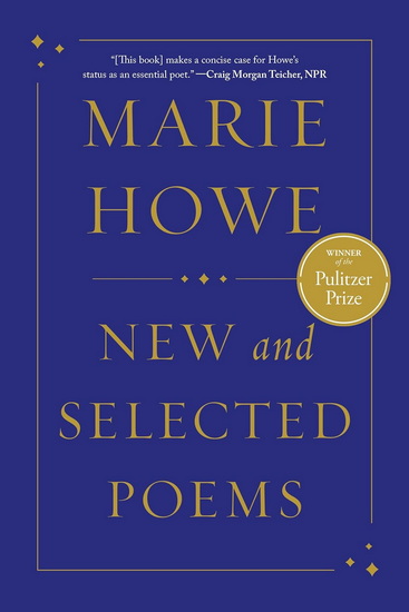 New and Selected Poems - MARIE HOWE