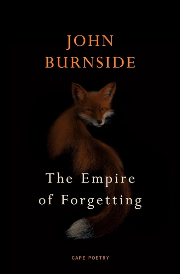 The Empire of Forgetting - JOHN BURNSIDE