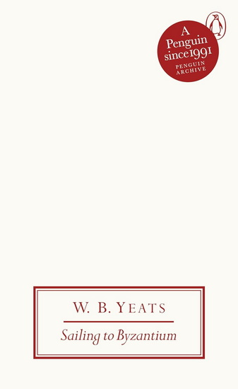 Sailing to Byzantium - W B YEATS