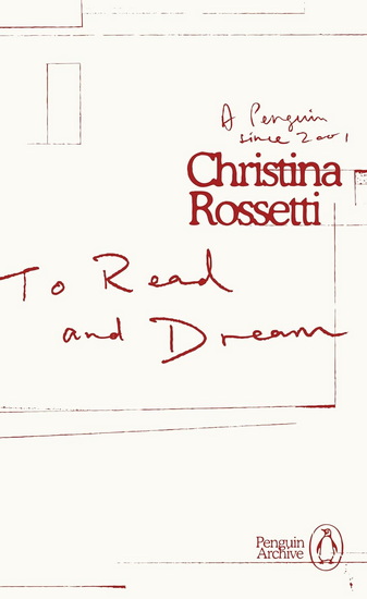 To Read and Dream - CHRISTINA ROSSETTI