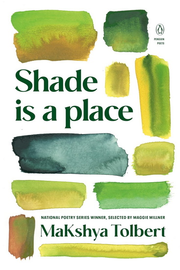 Shade is a place - MAKSHYA TOLBERT