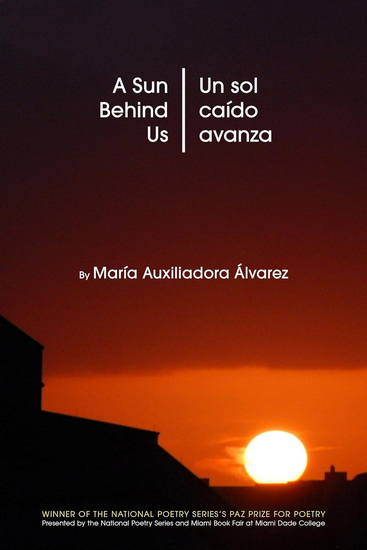 A Sun Behind Us / Un sol caído avanza - MARÍA AUXILIADORA ÁLVAREZ