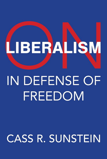 On Liberalism: In Defense of Freedom - CASS R SUNSTEIN