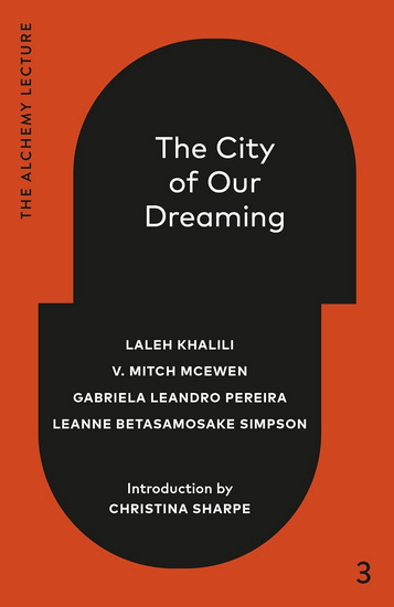The City of Our Dreaming: The Alchemy Lecture 2024 - COLLECTIF