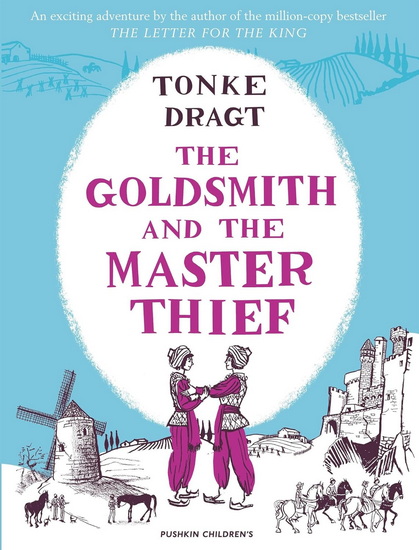 The Goldsmith and the Master Thief - TONKE DRAGT