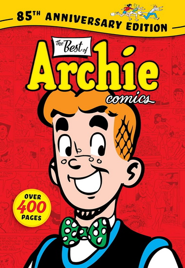 The Best of Archie Comics: 85th Anniversary Edition - COLLECTIF