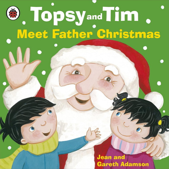 Topsy and Tim: Meet Father Christmas - JEAN ADAMSON