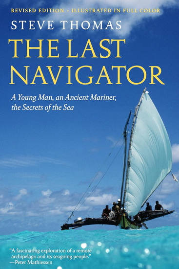 The Last Navigator: Revised Edition - STEVE THOMAS
