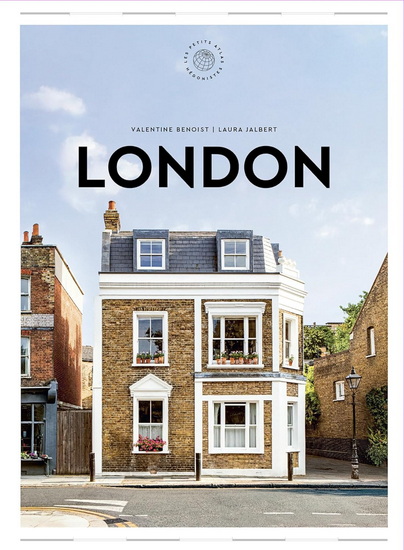 The Extraordinary Guide: London: An Insider Tour of Art, Food, and Culture - VALENTINE BENOIST - LAURA JALBERT