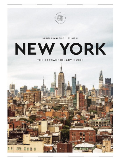 The Extraordinary Guide: New York: An Insider Tour of Art, Food, and Culture - MURIEL FRANÇOISE - SYLVIE LI