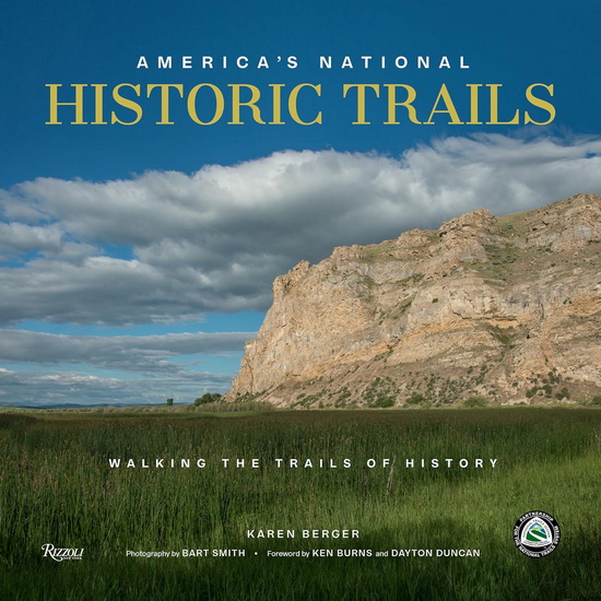 America&#39;s National Historic Trails: Walking the Trails of History - KAREN BERGER - BART SMITH