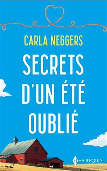 Secrets d&#39;un été oublié - CARLA NEGGERS