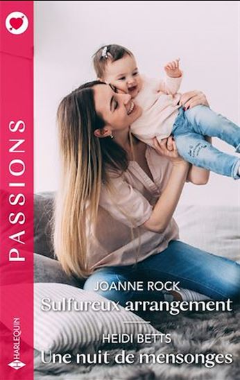 Sulfureux arrangement - Une nuit de mensonges - JOANNE ROCK - HEIDI BETTS